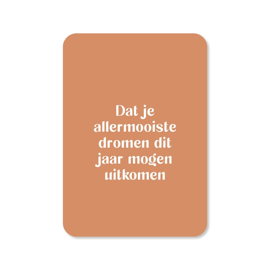 Kaart Dat Je Allermooiste Dromen Dit Jaar Mogen Uitkomen