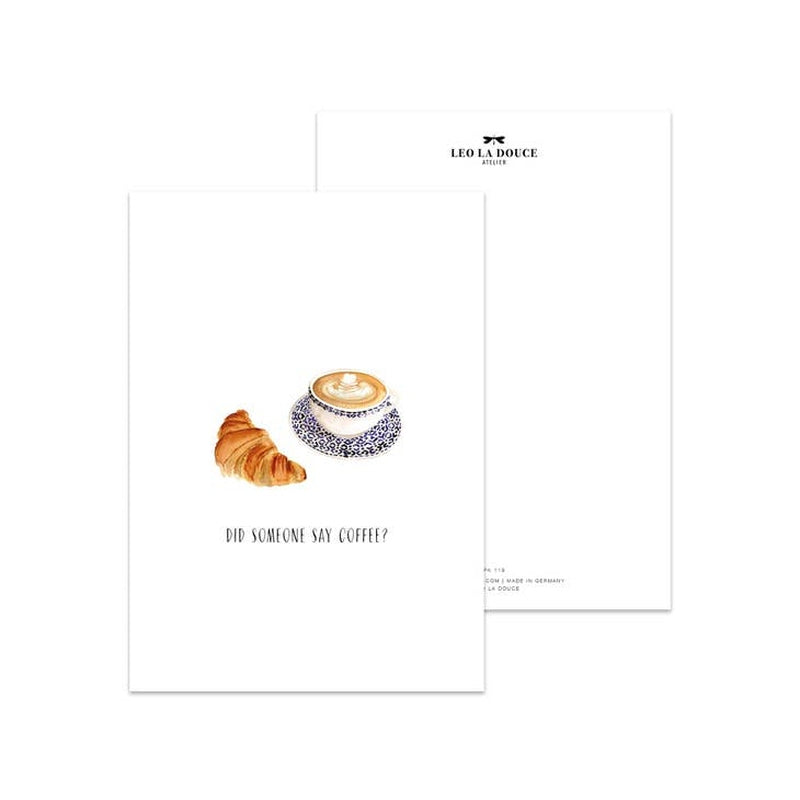 Ansichtkaart Did Someone Say Coffee? | Zonder Envelop