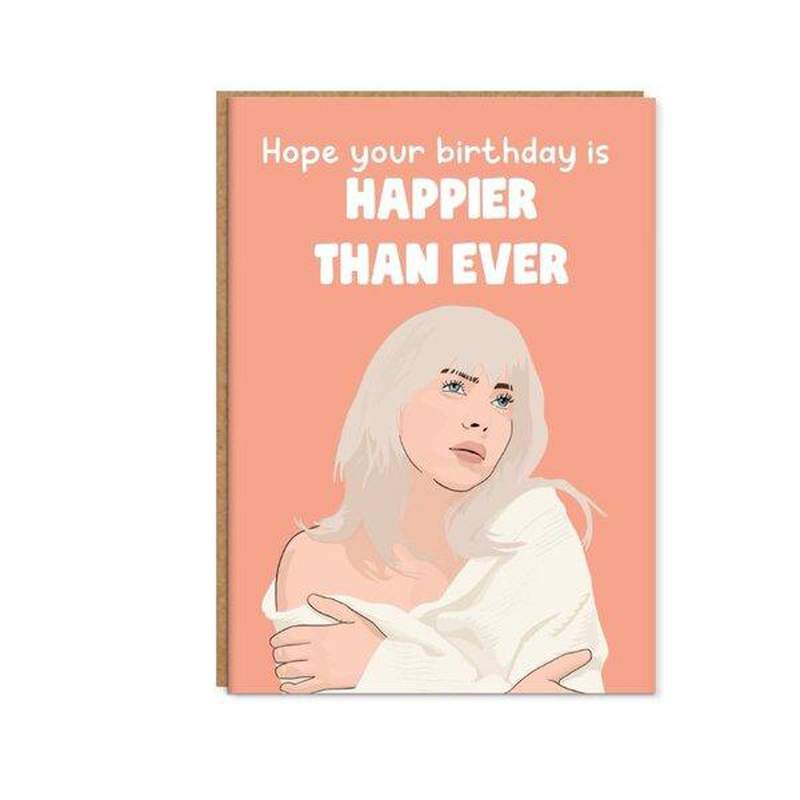 Kaart Hope Your Birthday Is Happier Than Ever | Billie Eilish