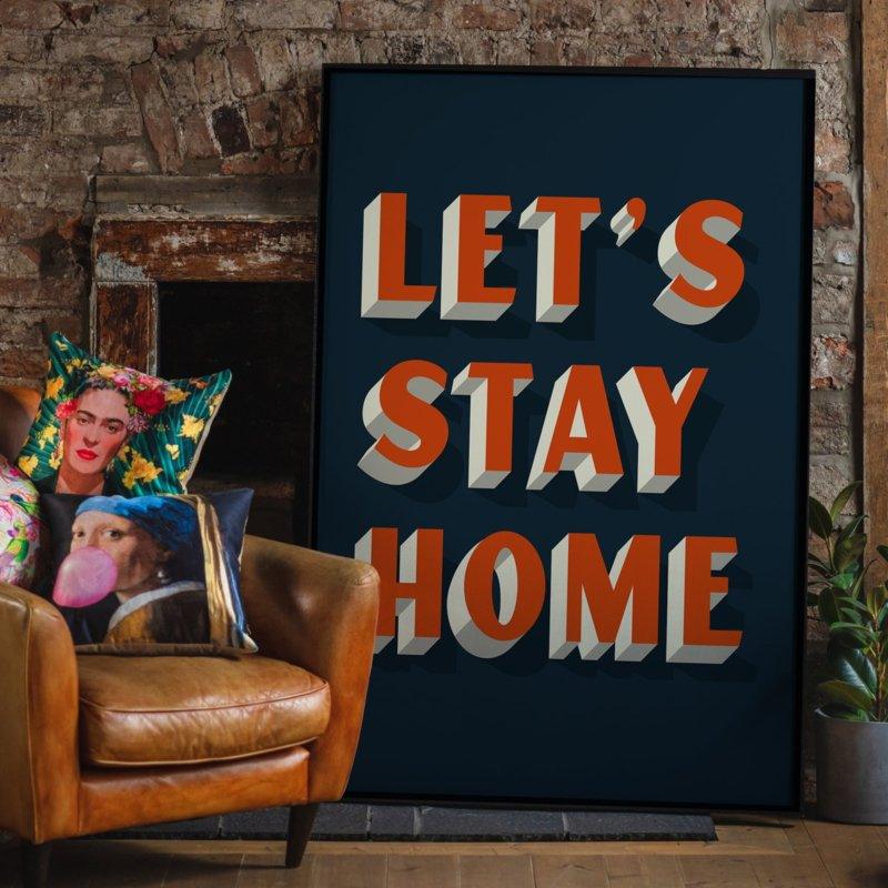 Let's Stay Home Oranje Print | 30x40