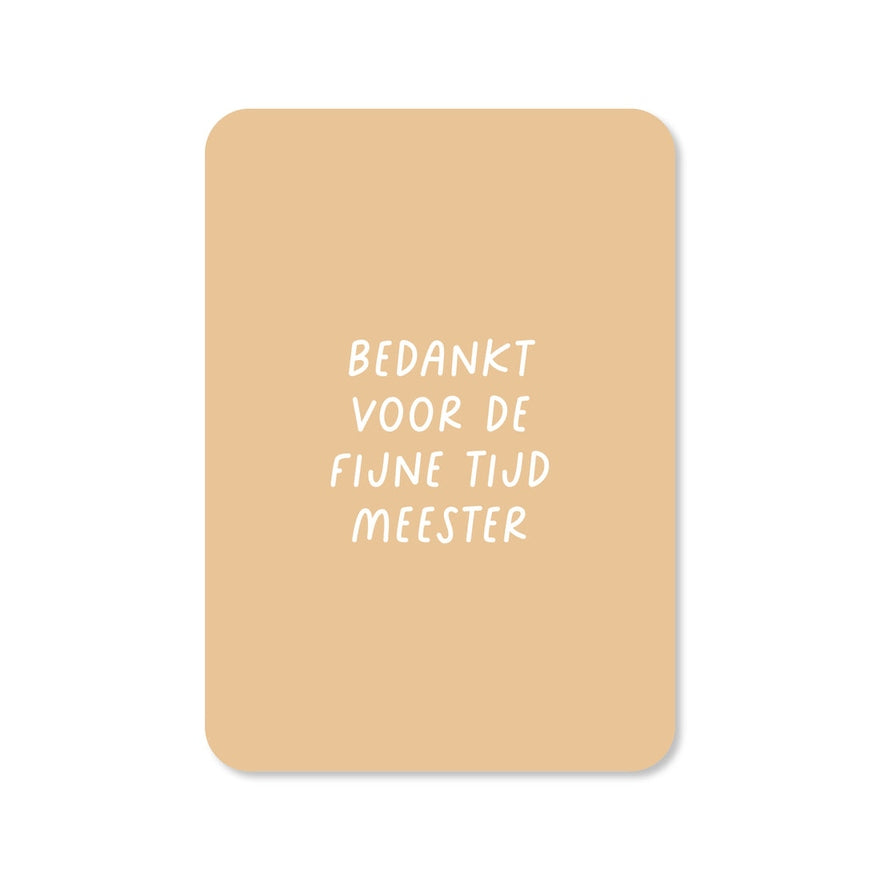 Kaart Bedankt Voor De Fijne Tijd Meester