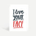 Kaart I Love Your Face Krossproducts | De online winkel voor hebbedingetjes