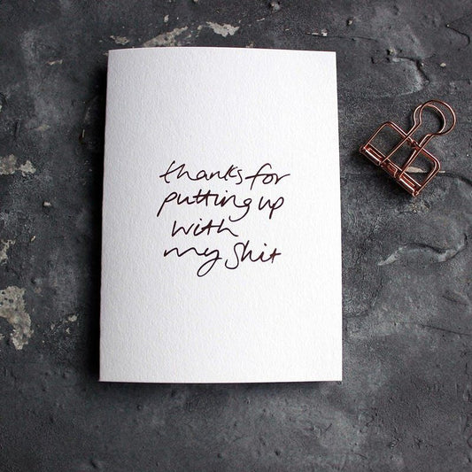 Kaart Thanks For Putting Up With My Shit